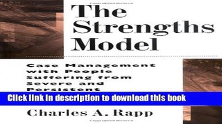 Read Book The Strengths Model: Case Management with People Suffering from Severe and Persistent