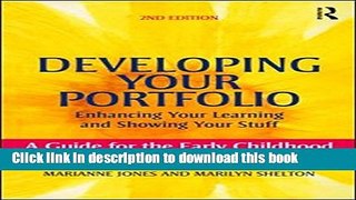 Read Developing Your Portfolio - Enhancing Your Learning and Showing Your Stuff: A Guide for the