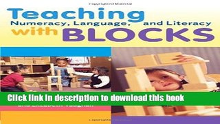 Read Teaching Numeracy, Language, and Literacy with Blocks Ebook Free