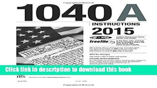 [PDF]  1040A Instructions 2015  [Download] Full Ebook