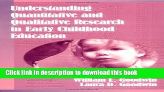 Read Understanding Quantitative and Qualitative Research in Early Childhood Education (Early
