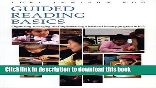 Read Guided Reading Basics: Organizing, Managing, and Implementing a Balanced Literacy Program in