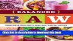 Read Books Balanced Raw: Combine Raw and Cooked Foods for Optimal Health, Weight Loss, and