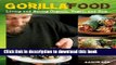 Read Books Gorilla Food: Living and Eating Organic, Vegan, and Raw PDF Online