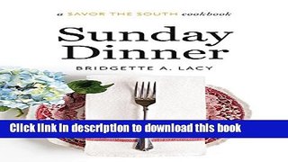 Download Books Sunday Dinner: a Savor the SouthÂ® cookbook (Savor the South Cookbooks) PDF Online