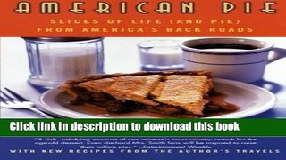 Read Books American Pie: Slices of Life (and Pie) from America s Back Roads ebook textbooks