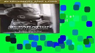 Read Separation: Anxiety and Anger (Attachment and Loss Volume II)  Ebook Free