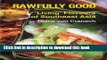 Read Books Rawfully Good: Living Flavours of Southeast Asia ebook textbooks