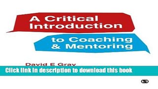 [PDF] A Critical Introduction to Coaching and Mentoring: Debates, Dialogues and Discourses Read