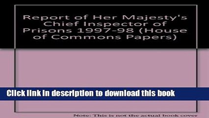[PDF]  Report of Her Majesty s Chief Inspector of Prisons 1997-98 (House of Commons Papers)