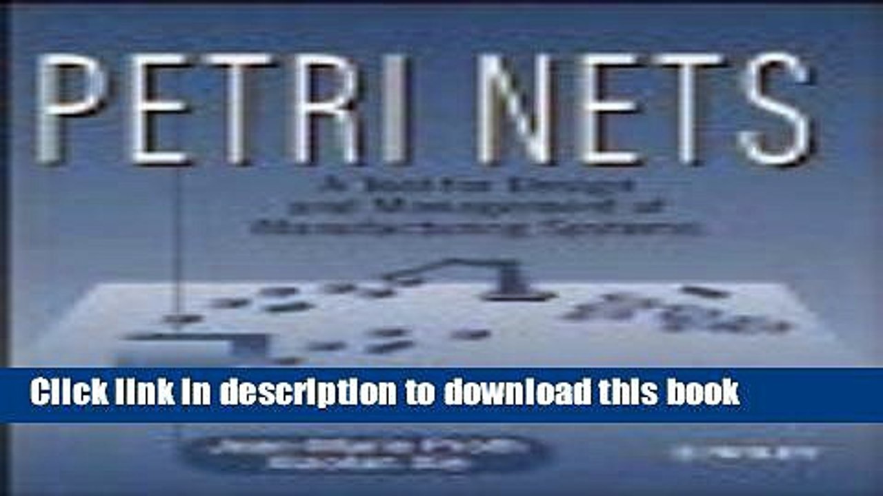 Download Petri Nets: A Tool for Design and Management of Manufacturing Systems  PDF Free