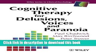 Download Book Cognitive Therapy for Delusions, Voices and Paranoia Ebook PDF