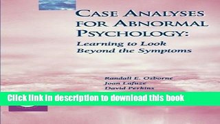 Read Book Case Analyses for Abnormal Psychology: Learning to Look Beyond the Symptoms E-Book Free