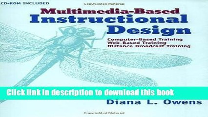 Read Multimedia-Based Instructional Design: Computer-Based Training, Web-Based Training, Distance