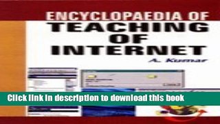 Read Encyclopaedia of Teaching of Internet Ebook Free