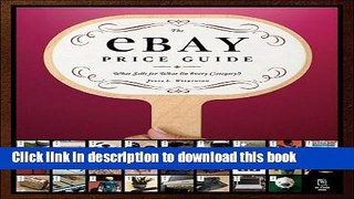 Read The eBay Price Guide: What Sells for What (in Every Category!) by Julia L. Wilkinson
