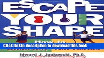 PDF Escape Your Shape: How to Work Out Smarter, Not Harder  EBook