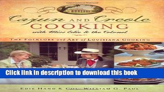 Read Books Cajun and Creole Cooking with Miss Edie and the Colonel: The Folklore and Art of