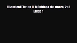 Download Historical Fiction II: A Guide to the Genre 2nd Edition PDF Online