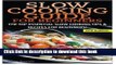 Read Books Slow Cooking Guide for Beginners: The Top Essential Slow Cooking Tips   Recipes for