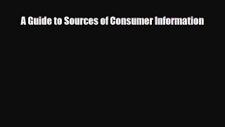 Read A Guide to Sources of Consumer Information PDF Full Ebook