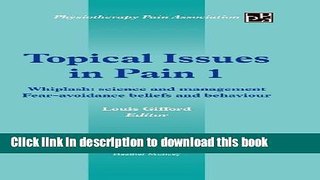 Read Book Topical Issues in Pain 1: Whiplash: Science and Management Fear-Avoidance Beliefs and