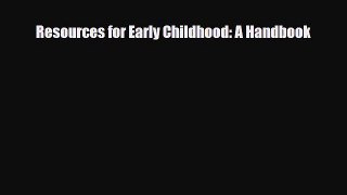 Download Resources for Early Childhood: A Handbook PDF Online