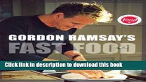 Read Books Gordon Ramsay s Fast Food E-Book Download