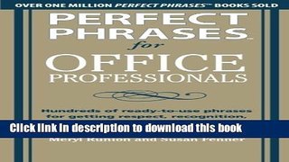 Read Perfect Phrases for Office Professionals: Hundreds of ready-to-use phrases for getting