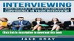 Read Interviewing: BONUS INCLUDED! 37 Ways to Have Unstoppable Confidence in Your Interview!