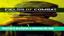 Download Book Fields of Combat: Understanding PTSD among Veterans of Iraq and Afghanistan (The