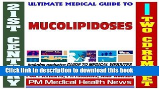 Read 21st Century Ultimate Medical Guide to Mucolipidoses - Authoritative Clinical Information for