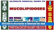 Read 21st Century Ultimate Medical Guide to Mucolipidoses - Authoritative Clinical Information for