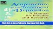 Read Book Acupuncture in the Treatment of Depression: A Manual for Practice and Research, 1e ebook