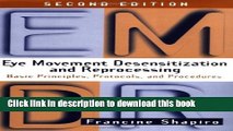Read Book Eye Movement Desensitization and Reprocessing (EMDR): Basic Principles, Protocols, and