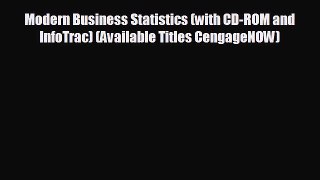 For you Modern Business Statistics (with CD-ROM and InfoTrac) (Available Titles CengageNOW)