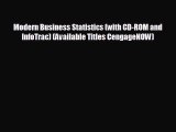 For you Modern Business Statistics (with CD-ROM and InfoTrac) (Available Titles CengageNOW)