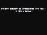 Enjoyed read Business Statistics on the Web: Find Them Fast—At Little or No Cost