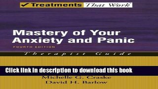 Read Book Mastery of Your Anxiety and Panic: Therapist Guide (Treatments That Work) E-Book Free