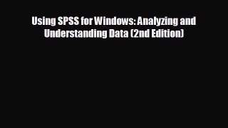 Read hereUsing SPSS for Windows: Analyzing and Understanding Data (2nd Edition)