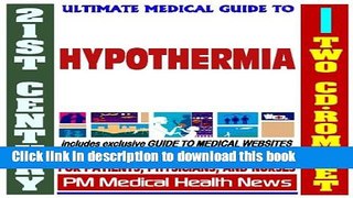 Read 21st Century Ultimate Medical Guide to Hypothermia - Authoritative Clinical Information for