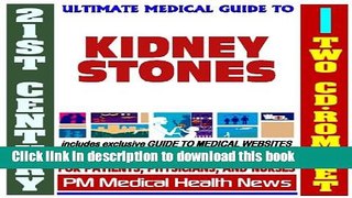 Read 21st Century Ultimate Medical Guide to Kidney Stones - Authoritative Clinical Information for