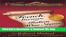 Download How to Pronounce French, German, and Italian Wine Names  Ebook Online