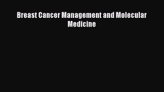 Read Breast Cancer Management and Molecular Medicine Ebook Free