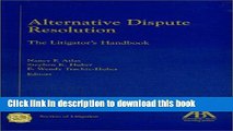 [PDF]  Alternative Dispute Resolution: The Litigator s Handbook  [Read] Online