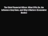 Read hereThe Chief Financial Officer: What CFOs Do the Influence they Have and Why it Matters