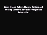 Read World History: Selected Course Outlines and Reading Lists from American Colleges and Universities