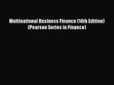 Enjoyed read Multinational Business Finance (14th Edition) (Pearson Series in Finance)