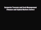 Popular book Corporate Treasury and Cash Management (Finance and Capital Markets Series)