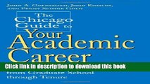 Read The Chicago Guide to Your Academic Career: A Portable Mentor for Scholars from Graduate